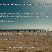 A sunny beach complete with shrimper and positive quotes - the best preparation for tomorrow is doing your best today