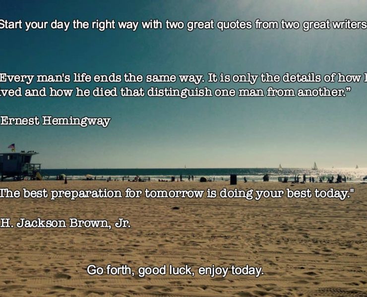 A sunny beach complete with shrimper and positive quotes - the best preparation for tomorrow is doing your best today