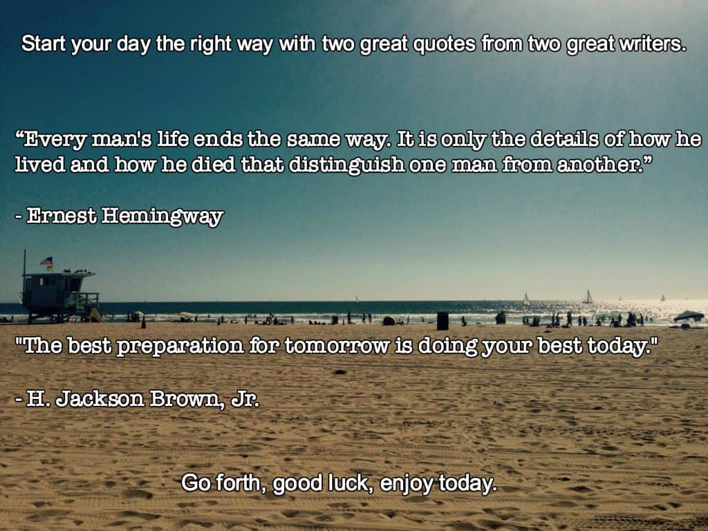 A sunny beach complete with shrimper and positive quotes - the best preparation for tomorrow is doing your best today