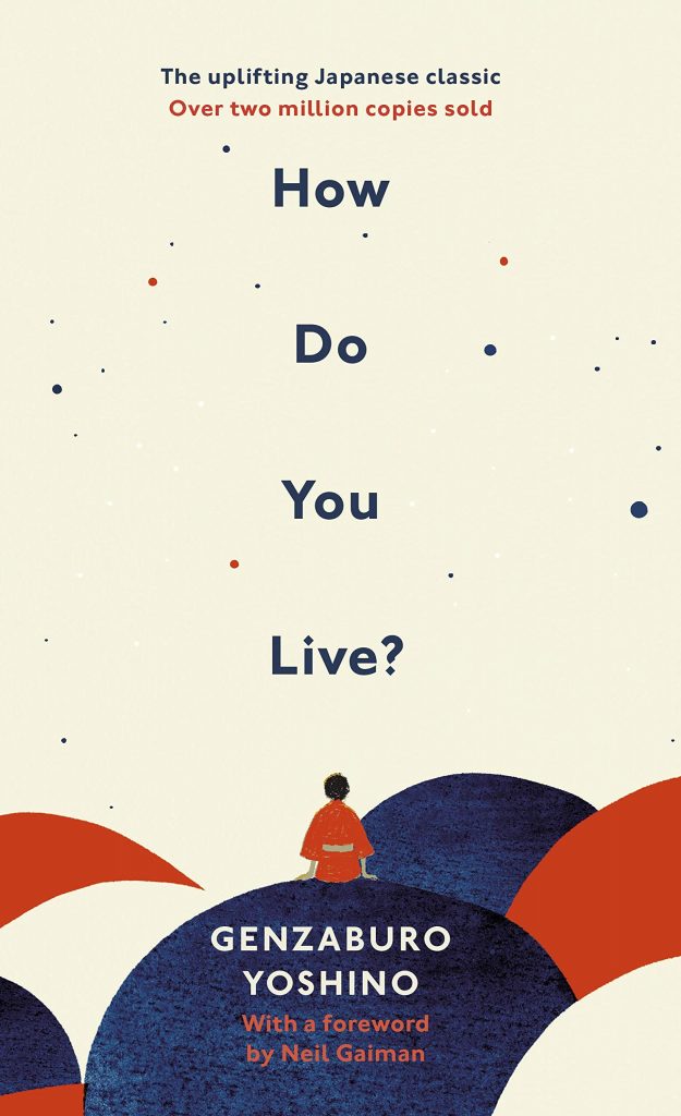 How Do you Live by Genzaburo Yoshino