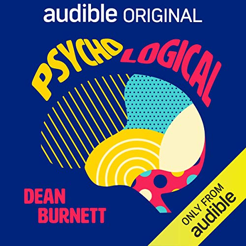 Audible audiobook Psycho-Logical by Dean Burnett